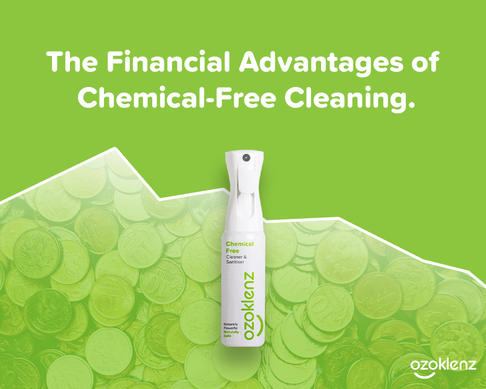 The Financial Advantages of Chemical-Free Cleaning