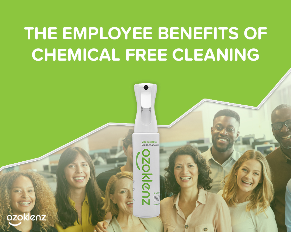 The Employee Benefits of Chemical Free Cleaning