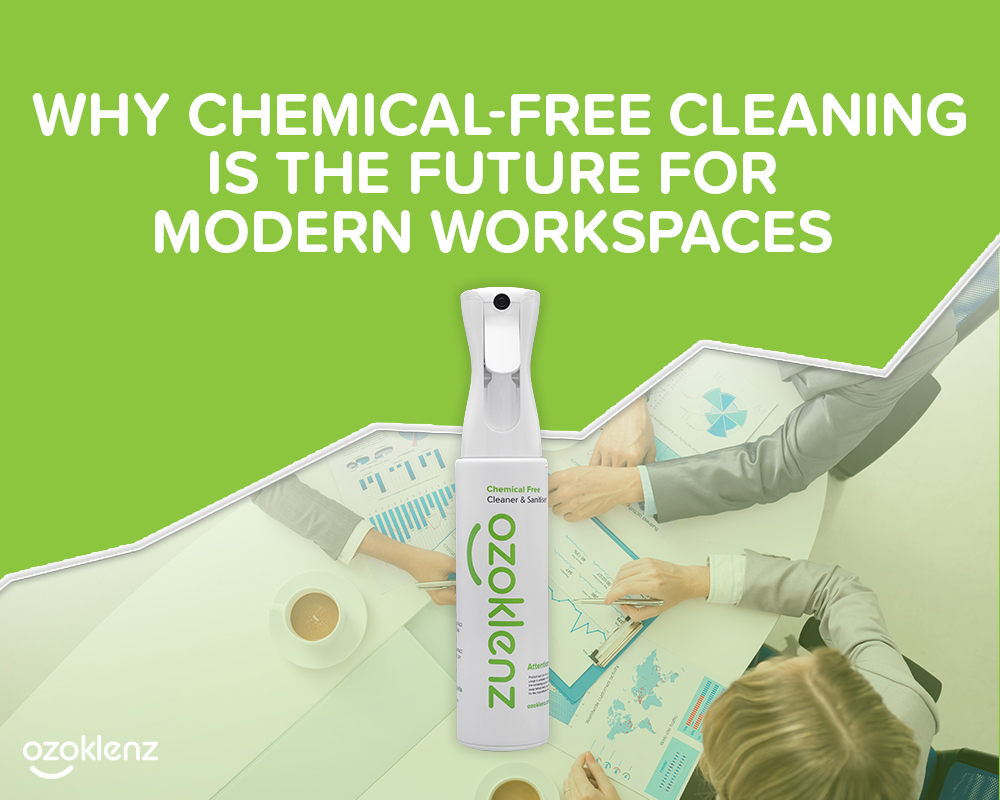 Why chemical free cleaning is the future for modern workspaces