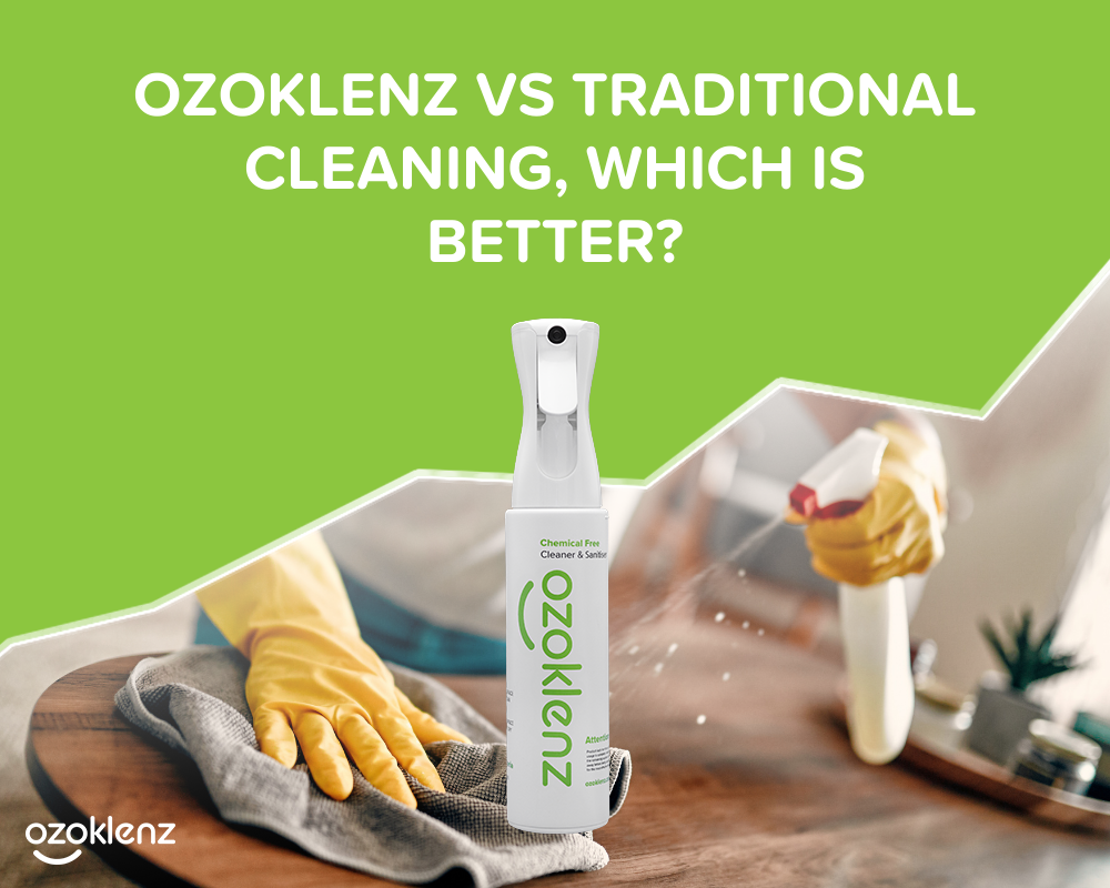 Ozoklenz vs traditional cleaning, which is better?