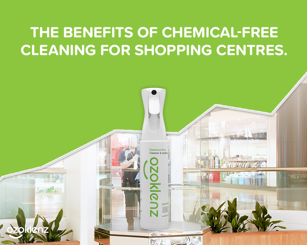 Benefits of chemical free cleaning for shopping centres
