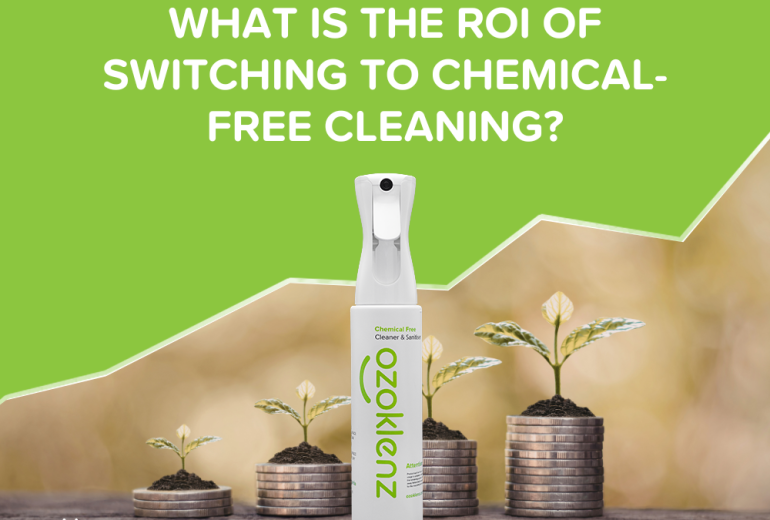 what is the ROI of switching to chemical free cleaning